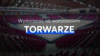 Koncerty, Warszawa, Torwar, LiveNation