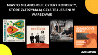 U góry napis "Miasto melancholii: cztery koncerty, które zatrzymają czas tej jesieni w Warszawie", niżej plakaty 4 koncertów - Pale Blue Eyes, Beach Weather, Blue Foundation i Somebody's Child. Niżej jeszcze logo Live Nation.