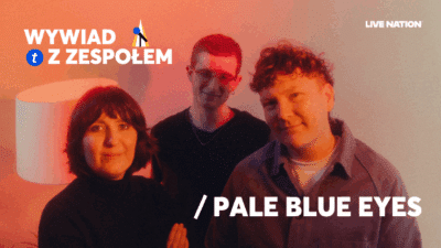 U góry napis "wywiad z zespołem". W drugim rogu logo Live Nation. Na środku zdjęcie zespołu Pale Blue Eyes i w dolnym rogu nazwa tego zespołu.
