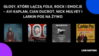 U góry napis "Głosy, które łączą folk, rock i emocje – Avi Kaplan, Cian Ducrot, Nick Mulvey i Larkin Poe na żywo". Niżej plakaty promujące 4 koncerty - Avi Kaplan, Cian Ducrot, Nick Mulvey i Larkin Poe. W dolnym rogu logo Live Nation.