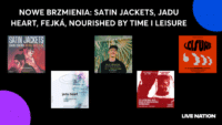 U góry napis "Nowe brzmienia: Satin Jackets, Jadu Heart, Fejka, Nourished by Time i LEISURE". Niżej plakaty pormujące 5 koncertów: Satin Jackets, Jady Heart, Fejká, Nourished by Time i LEISURE. Niżej w rogu logo Live Nation.