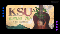 Plakat promujący trasę KSU Akustycznie + Józef Skrzek. Obrazek przedstawia gitarę, nazwę zespołu i trasu. U góry logo Ticketmaster.